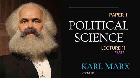 Ps P1 Lec 11p1 Political Philosophy Of Karl Marx Life And Works Marxs Class