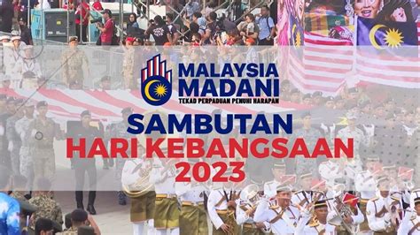 HKHM 2023 PROMO ACARA PERBARISAN DAN PERARAKAN HARI KEBANGSAAN 2023