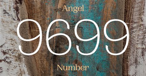 9699 Angel Number meaning