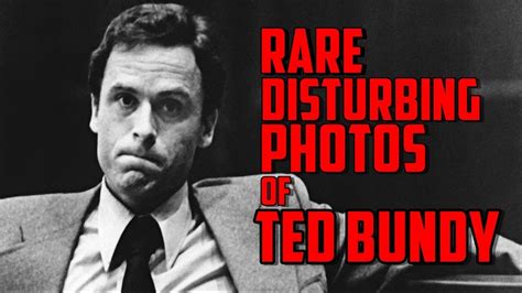 Rare Disturbing Photos Of Ted Bundy Youtube