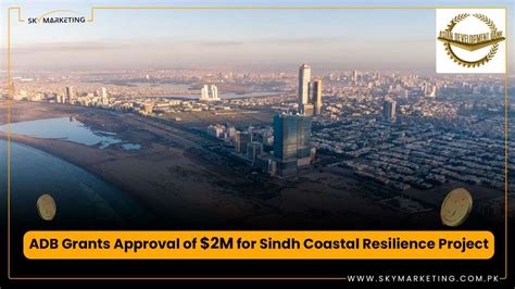 Adb Grants Approval Of 2m For Sindh Coastal Resilience Project Sky