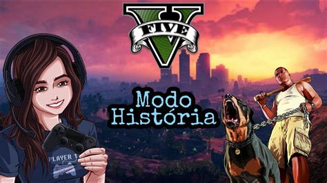 Grand Theft Auto V Modo Hist Ria Primeira Vez Youtube