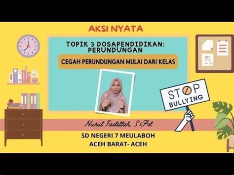 AKSI NYATA Iklim Sekolah Aman Mencegah Perundungan LULUS VALIDASI