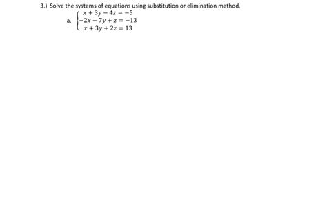 Solved Solve The Systems Of Equations Using Substitution Or