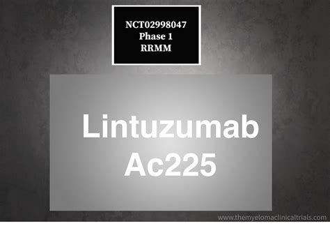 Lintuzumab Ac Multiple Myeloma Clinical Trials