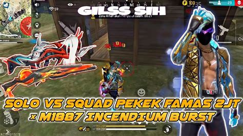 Solo Vs Squad Pekek Senjata Famas Jt M Incendium Burst Youtube