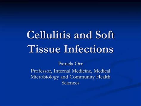 Ppt Cellulitis And Soft Tissue Infections Powerpoint Presentation Free Download Id5648378