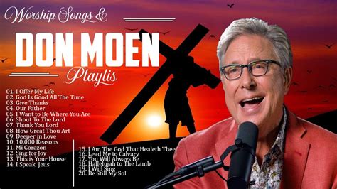 Morning Don Moen Praise And Worship Songs 2023 Collection Best Don Moen