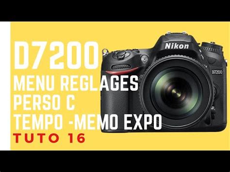 Tuto Nikon D Menu R Glages Perso C Tempo M Mo Exposition Youtube