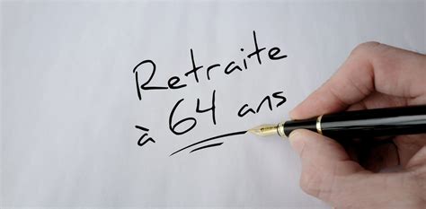 Réforme Des Retraites 2023 Est Ce Mieux De Partir à La Retraite à 64