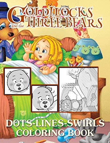 Goldilocks And The Three Bears Dots Lines Swirls Coloring Book An