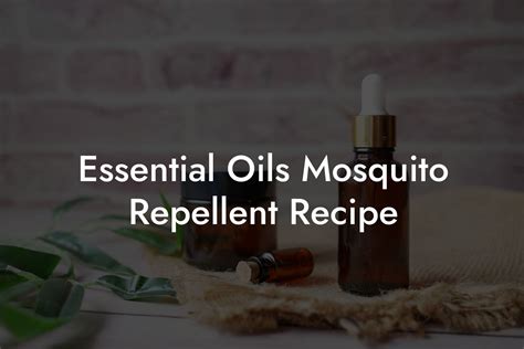 Essential Oils Mosquito Repellent Recipe Oshu Artisan Essential Oils