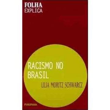 Livros De Lilia Schwarcz - Livro de Bolso Sociologia Folha Explica 31 Racismo no Brasil de Lilia ...