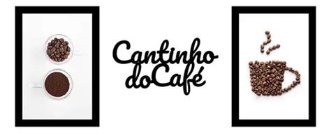 Kit Decorativo 2 Quadros E 1 Letreiro Cantinho Do Café Frete grátis