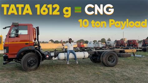 TATA 1612g CNG 10 Ton Payload बहतरन LPT टरक YouTube