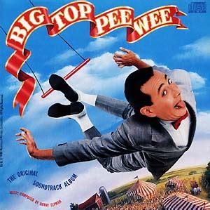 Big Top Pee-Wee : - original soundtrack buy it online at the soundtrack ...