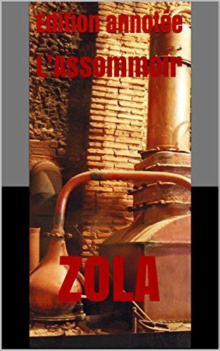 LAssommoir Edition annotée French Edition Kindle edition by Zola