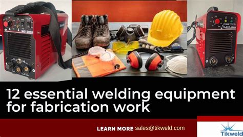 essential welding equipment  fabrication work tikweld products