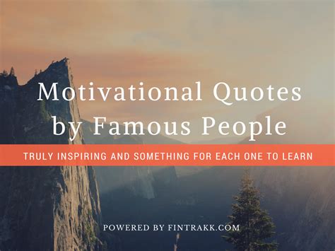 Motivational Quotes by Famous People: Get Inspired | Fintrakk