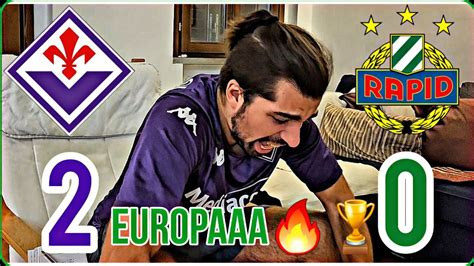 LIVE REACTION FIORENTINA RAPID VIENNA 2 0 SI GODE AD AGOSTOOO