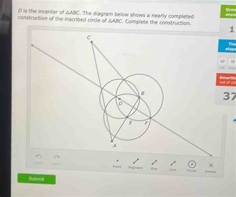 Ques D Is The Incenter Of ABC The Diagram Below Shows A Nearly