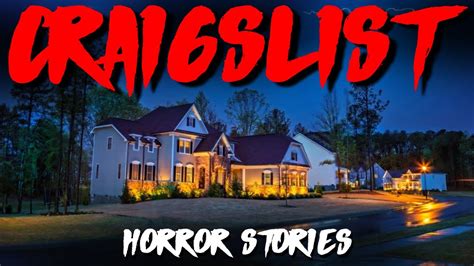 Terrifying True Craigslist Horror Stories Guaranteed To Haunt Your