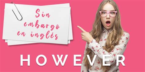 Sin embargo en inglés sinónimos y usos phone english blog