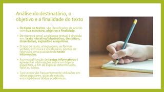 A Finalidade Do Texto É - Análise do destinatário, o objetivo e a finalidade do texto | PPTX