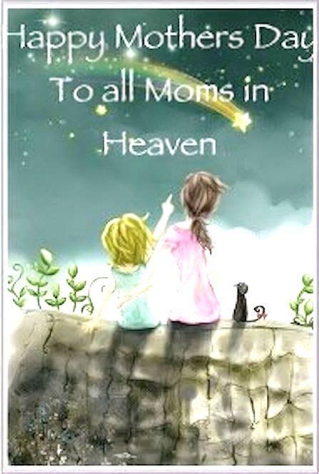 Happy Mothers Day To The Moms In Heaven Quotes Quote Mothers Day Heaven