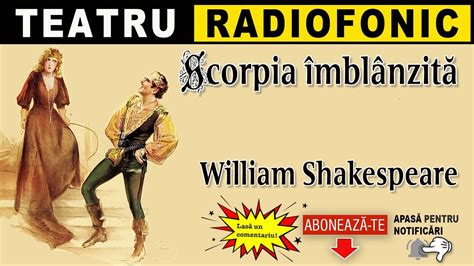 William Shakespeare Scorpia Imblanzita Teatru Radiofonic Youtube