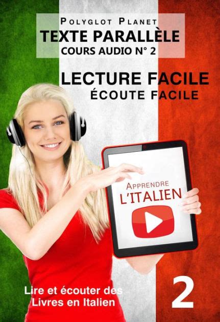 Apprendre L Italien Coute Facile Lecture Facile Texte Parall Le