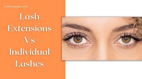 Lash Extensions Vs Individual Lashes Lashes Guide