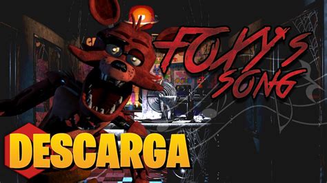 Descarga La Canci N De Foxy De Five Nights At Freddy S Itowngameplay