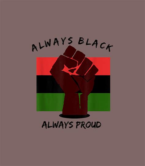 Always Black Always Proud Digital Art By Enochm Raigh Fine Art America