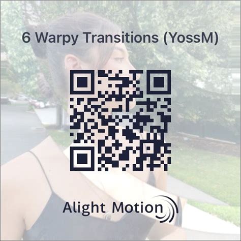 Alight Motion Qr Codes Transitions Danielle Arroyo