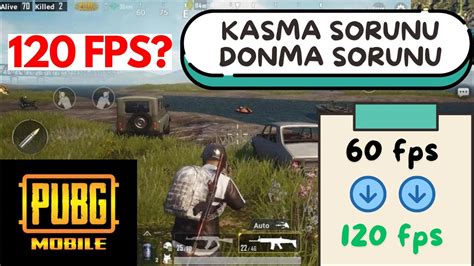 PUBG 120 FPS NASIL YAPILIR PUBG MOBİLE FPS ARTTIRMA KASMA SORUNU