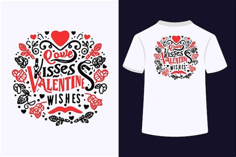 Premium Vector Love Kisses Valentine Wishes Typography Tshirt Design