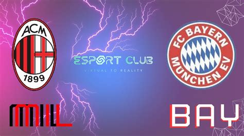 A C MILAN VS FC BAYERN MUNCHEN GROUP A ESPORT LEAGUE YouTube