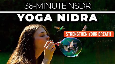 36 Minute Yoga Nidra To Strengthen Your Breath Nsdr Guided