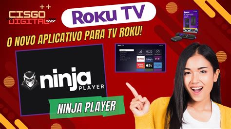 COMO ATIVAR NINJA PLAYER NA ROKU TV E EXPRESS NOVO APLICATIVO DE