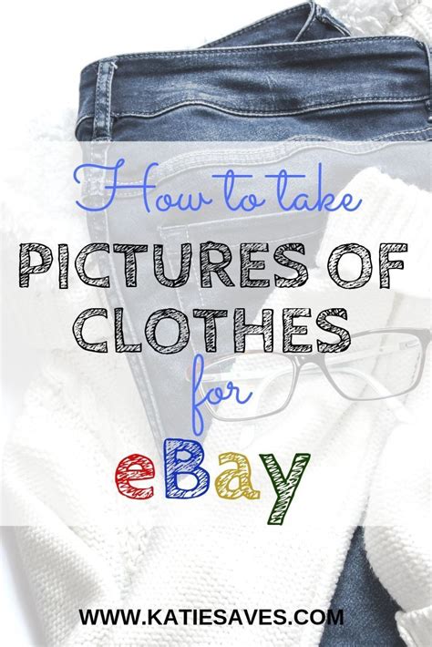 How To Photograph Clothes For Ebay Ebay For Beginners Katie Saves