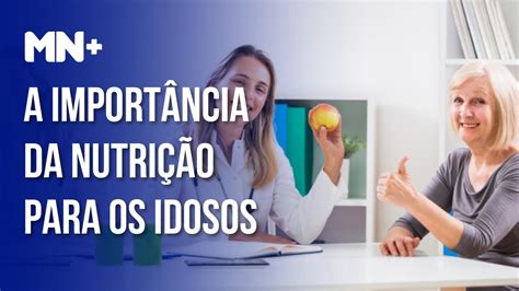 Qual a importância do acompanhamento nutricional para idosos