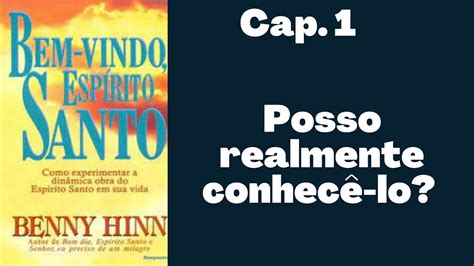 Bom dia Espírito Santo Benny Hinn Audiolivro capítulo 1 YouTube