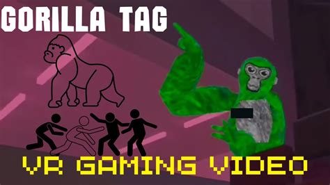 GORILLA TAG VR gaming video - YouTube