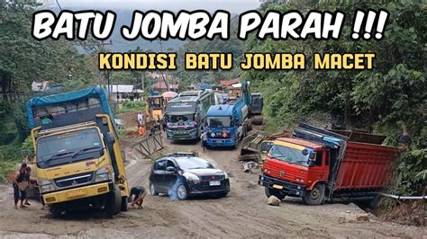 Batu Jomba Hari Ini Macet Akibat Kondisi Jalan Yang Semakin Parah