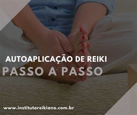 Autoaplicação de reiki passo a passo Instituto Reikiano