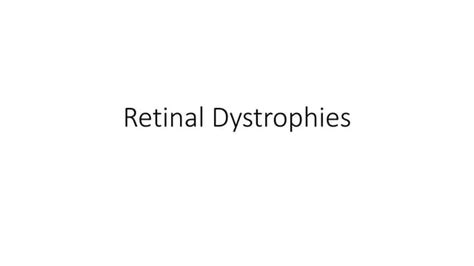 Retinal Dystrophy.pptx vvvvvvvvvvvvvvvvv | PPT