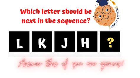 L K J H Which Letter Should Be Next In The Sequence L J K H