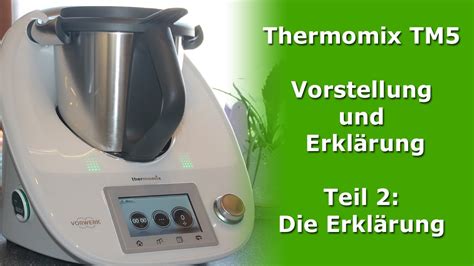 Thermomix TM5 Vorstellung und Erklärung Teil 2 Erklärung YouTube