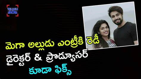 Chiranjeevi Son In Law Kalyan Debut Movie Director And Producer